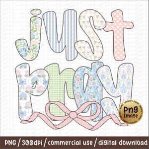 Bid gewoon, png PNGEgg | Trendy, christelijk, krabbelbrieven, geloof, lofprijzing, Jezus, god, heer, bloemen, bloemen, bid sublimatie digitale download