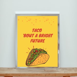 Taco bout a Bright Future Grad Party Sign,Taco Bout A Bright Future,Taco Bar Sign,Graduation Taco Bout Fiesta Decorations,Fiesta Decorations