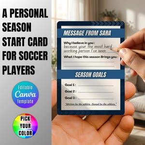May include: A Personal Season Start Card for Soccer Players. The card is a Canva template with the text "Message From Sara" and "Season Goals". The card has space for goals and a message. The card also has the text "Pick Your Colour".