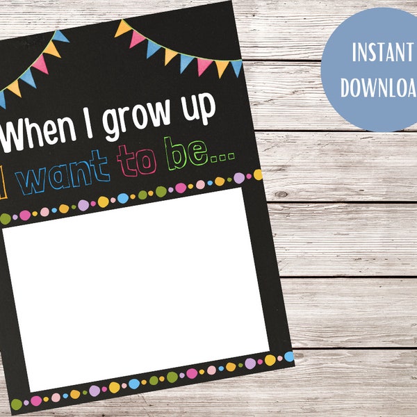 When I grow up Printable sign First day of school 2024 chalkboard Sign, classroom Teacher Back to School Printable, instant download
