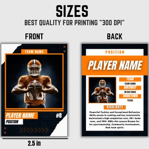 May include: A black and orange football player card template with a photo of a football player in the center. The card is 2.5 inches wide and 3.5 inches tall. The front of the card has the player's name, position, and number. The back of the card has the player's name, team name, birthday, hometown, and highlights.
