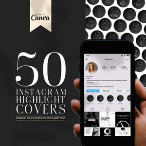 May include: Black and white Instagram highlight covers with script font. The image shows a phone displaying an Instagram profile and a set of 50 minimalist icons. Text on the image says "50 Instagram Highlight Covers" and "Made in Canva."