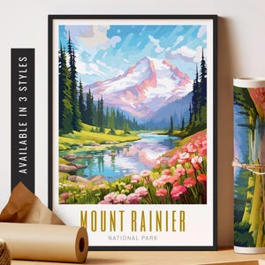 May include: A framed art print of Mount Rainier National Park. The landscape art features a mountain, river, and colorful flowers. The text "Mount Rainier National Park" is at the bottom. The print is available in 3 styles.