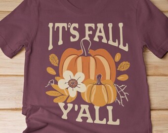 Its Fall Yall Shirt, Vintage Fall Design, Fall shirt, Season shirt, Cozy Fall Shirt, Pumpkin and Leaves Shirt, Gift For Her, Gift For Him