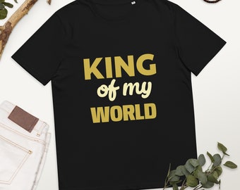 Organic Cotton Shirt - King of My World Tee, Short Sleeve T, Perfect for Gym and Casual Wear, Unisex Workout Gift