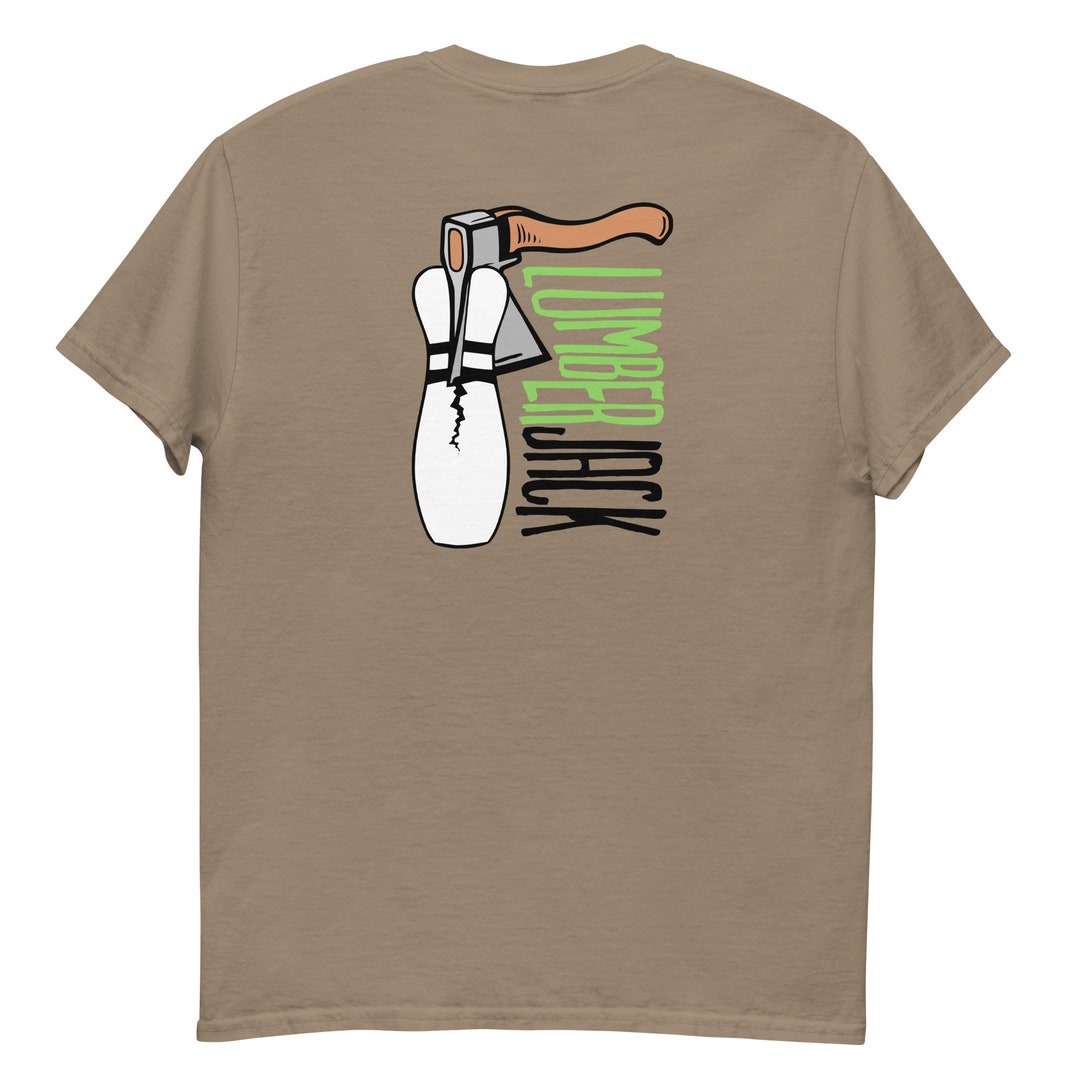 Lumberjack Chop Tshirt Trash Bowling Funny Shirt Gift Sarcastic Shirt