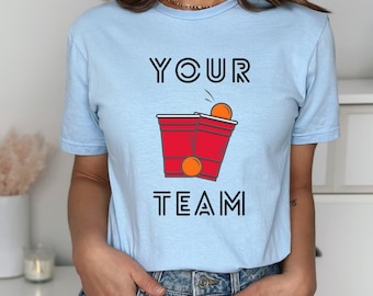CUSTOMIZED YOUR TEAM Beer pong Tshirt beerpong T shirt for him beerpong gift beer pong teamshirt tournament beer pong tee for her Cup Pong