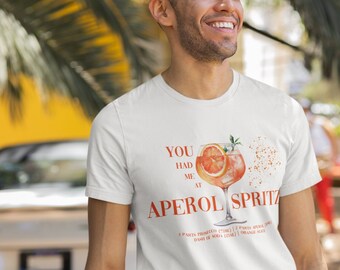 Tu m'as eu chez APEROL SPRITZ Tshirt chemise d'été parfaite pour femme, cadeau surprise pour petite amie cadeau aperol T-shirt d'été pour groupe bestie