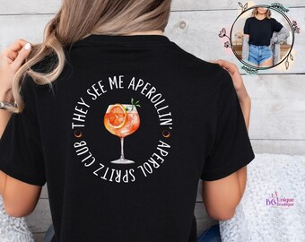 ZE ZIEN ME Aperollin T-shirt voor Aperol liefhebber, aperol cadeau aperoli tee, schattig aperol shirt voor vriend, cadeau aperol ze zien me Italiaans shirt