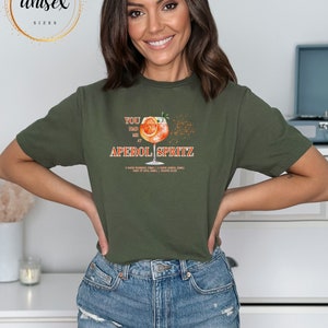 Tu m'as eu chez APEROL SPRITZ Tshirt chemise d'été parfaite pour femme, cadeau surprise pour petite amie cadeau aperol T-shirt d'été pour groupe bestie Military Green