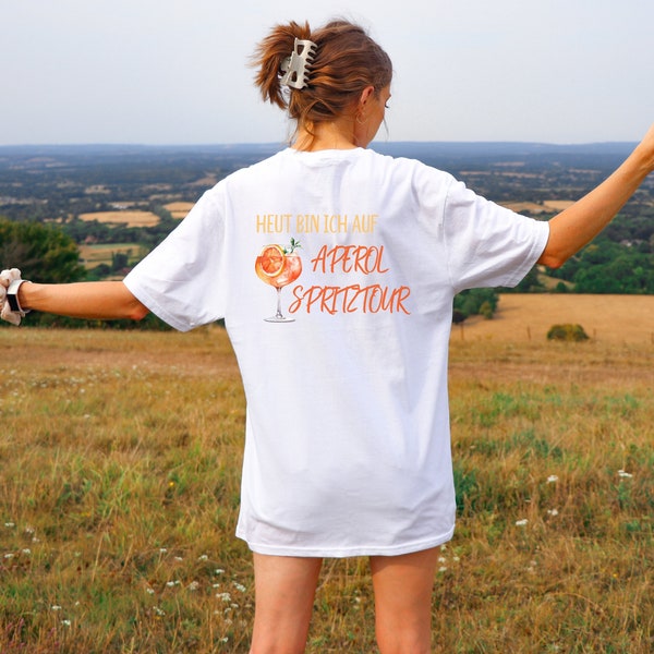 Heut bin ich auf APEROL SPRITZTOUR Tshirt oversized for aperol lovers, gift for best friend mom as a birthday gift or for a bridal party