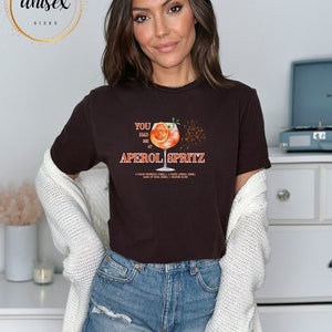 Tu m'as eu chez APEROL SPRITZ Tshirt chemise d'été parfaite pour femme, cadeau surprise pour petite amie cadeau aperol T-shirt d'été pour groupe bestie Dark Chocolate