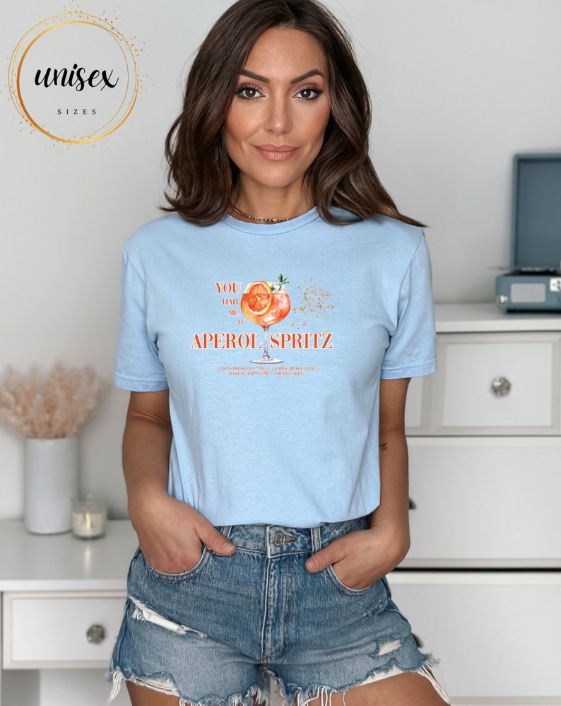 Tu m'as eu chez APEROL SPRITZ Tshirt chemise d'été parfaite pour femme, cadeau surprise pour petite amie cadeau aperol T-shirt d'été pour groupe bestie Light Blue