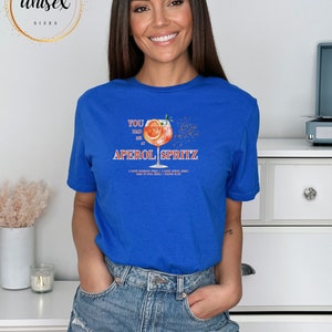 Tu m'as eu chez APEROL SPRITZ Tshirt chemise d'été parfaite pour femme, cadeau surprise pour petite amie cadeau aperol T-shirt d'été pour groupe bestie Royal