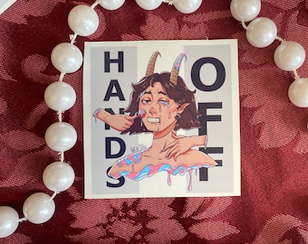 Sticker ‘Hands Off’ Original Artwork, Glossy Sticker 3” inch X 2.75” inch Size