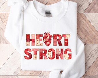 Heart Strong Sweatshirt, Heart Month Awareness Shirt, Go Red Day Crewneck, Heart Health Support Gift for Nurses & Healthcare Workers
