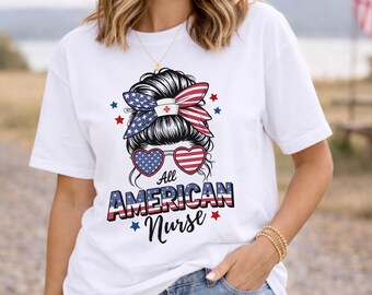 Patriotic Nurse Shirt, 4th of July Nurse Tee, Nurse July 4th Shirt, American Nurse Shirt, Nurse Gift for Women