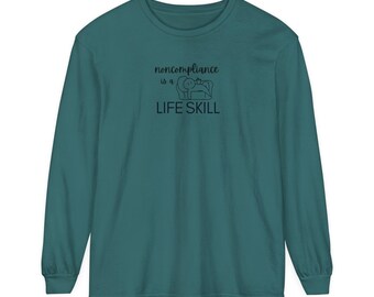 Noncompliance Unisex Stückgefärbtes Langarm-T-Shirt v.4; Fluchtvermeidung Lustiges Geschenk; Verhaltensanalytiker BCBA Humor