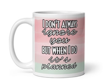Planned Ignoring Mug