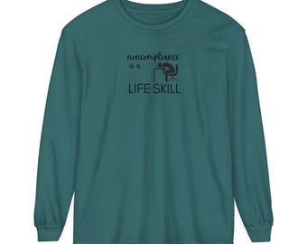Noncompliance Unisex Stückgefärbtes Langarm-T-Shirt v.2; Fluchtvermeidung Lustiges Geschenk; Verhaltensanalytiker BCBA Humor