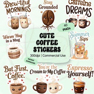 May include: A selection of adorable coffee-themed stickers featuring mugs, coffee beans, and iced coffee. The stickers display phrases such as "Brew-tiful Mornings" and "Caffeine Dreams". The image also includes the text "Cute Coffee Stickers".