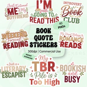 May include: A collection of book quote stickers with phrases like "Just Fictional ME & My BOYFRIEND", "I'M just GOING TO READ THIS", and "INTROVERT Book CLUB". The stickers are in various colors and fonts, with the text "BOOK QUOTE STICKERS".