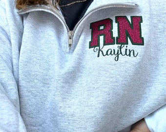 Nurse Custom Quarter Zip Sweatshirt-Jerzees Nublend Quarter Zip-Custom Embroidered-Personalized-Nursing Graduation-Nurse-RN-xmas gift