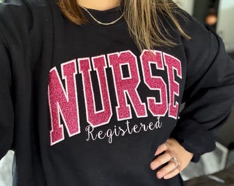 Embroidered Glittery Nurse Sweatshirt, Custom RN Graduation Gift