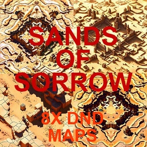 May include: A digital illustration of a desert landscape with a city in the background. The text "Sands of Sorrow 8x DND Maps" is in red letters on the image.