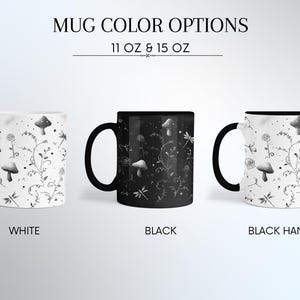 May include: Mug color options are displayed, showcasing three ceramic mugs. The mugs are available in white, black, and white with a black handle. Each mug features a whimsical design of mushrooms, flowers, and dragonflies. The text "MUG COLOR OPTIONS" and "11 OZ & 15 OZ" are visible.