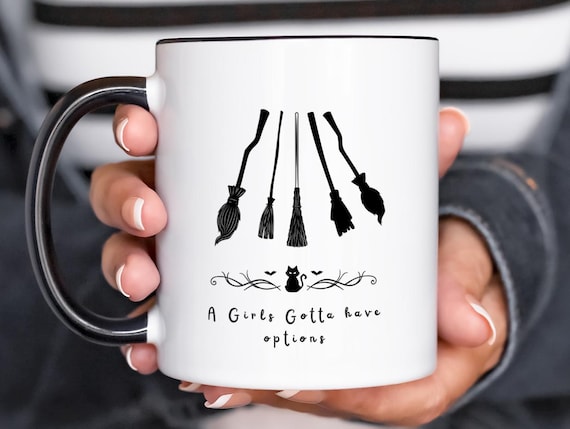 Funny Witch Mug for Halloween, A Girl’s Gotta Have Options Broom Mug, Witchy Gift for Her, Spooky Coffee Cup, Black Handle Mug
