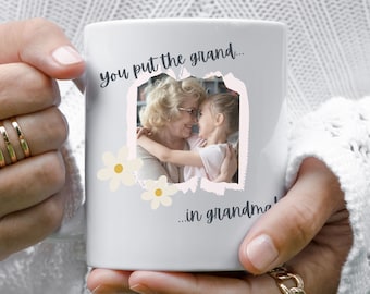 Tasse de grand-mère personnalisée, vous mettez le grand dans la tasse de grand-mère, photo personnalisée, cadeau pour grand-mère, cadeau de Noël, cadeau d'anniversaire, cadeau de fête des mères