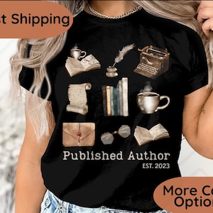 Custom Published Author Shirt, Author or Writer Gift, Book Author Tshirt, Published Author Tee, Literature, Bookish, Journalist, Novelist