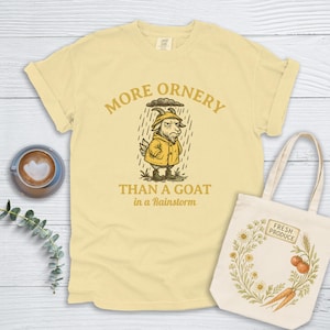 Ornery Goat in Rainstorm T-Shirt or Sweatshirt: Southern Saying Comfort Colors Tee