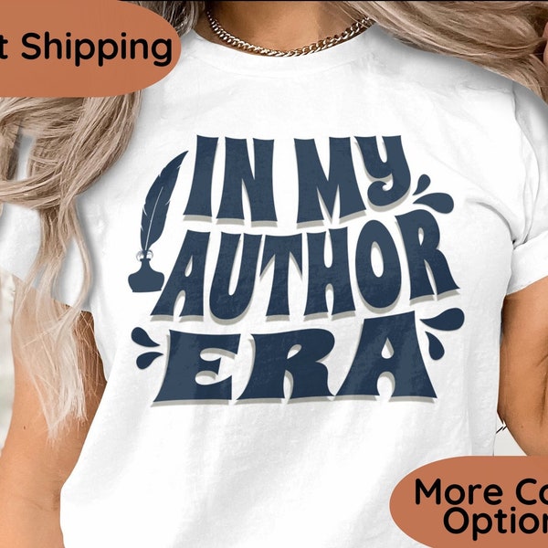 Writer or Author Shirt, In My Author Era, Author or Writer Gift, Book Author Tshirt, Published Author Tee, Bookish, Journalist, Novelist