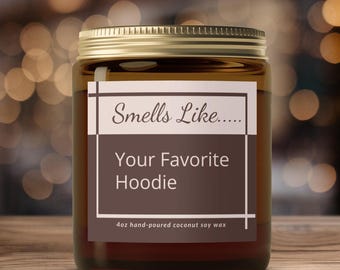 Smells Like Your Favorite Hoodie Candle, Gift for Valentines Day, Anniversaries, Gift for Him Boyfriend Husband, Her Wife Girlfriend