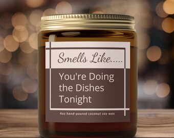 Smells Like You'r Doing the Dishes Candle, Gift for Valentines Day, Anniversaries, Gift for Him Boyfriend Husband, Her Wife Girlfriend