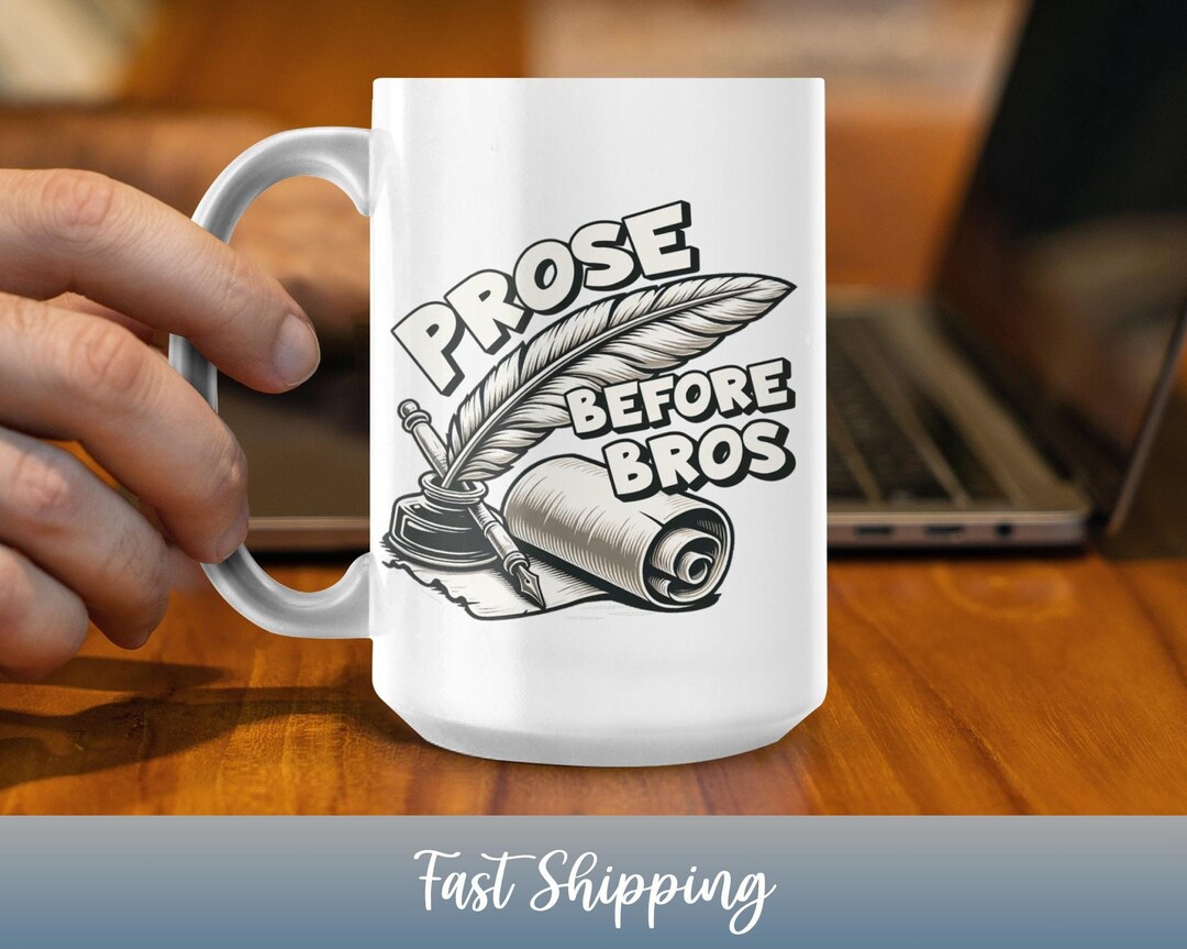 Prose Before Bros Quill Pen Writer's Mug, Literary Quote Coffee Cup ...