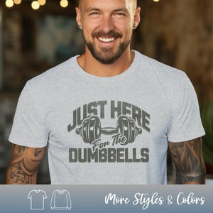 Nur hier für die Hanteln T-Shirt, lustiges Workout Gym Shirt, Fitness-Enthusiasten T-Shirt, Bodybuilder Sweatshirt, Gym-Liebhaber-T-Shirt