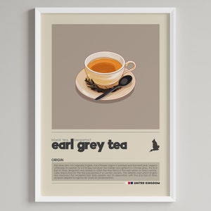 May include: A framed illustration of a cup of Earl Grey tea with a spoon and tea leaves. The text "black tea, bergamot earl grey tea" is at the top of the image. The text "ORIGIN" is above a paragraph describing the history of Earl Grey tea. The text "UNITED KINGDOM" is at the bottom of the image.