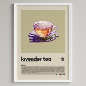 May include: A vintage-style poster with a cup of lavender tea and a sprig of lavender flowers. The text reads "lavender tea calming herbal infusion" and "ORIGIN" with a description of the history of lavender tea. The poster also includes a small image of France.