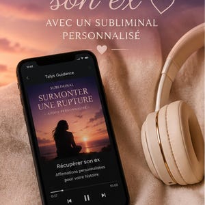 May include: A smartphone displaying a music app with the text "RÉCUPÉRER son ex" and "SURMONTER UNE RUPTURE" alongside beige over-ear headphones. The screen shows a sunset silhouette and audio controls. Text overlays include "RÉCUPÉRER son ex" and "AVEC UN SUBLIMINAL PERSONNALISÉ".