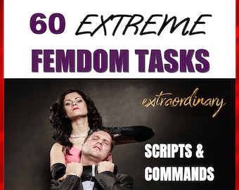 60 Extreme FEMDOM Tasks, Scripts, Commands (PDF Download)