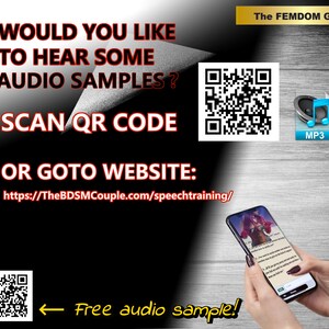 May include: A black and white image with red text that says "Would you like to hear some audio samples? Scan QR code or goto website: https://TheBDSMCouple.com/speechtraining/"  The FEMDOM Guide is written in gold text at the top right corner of the image. There is a QR code and a speaker icon with the text "MP3" below it. A smartphone is in the lower right corner of the image, showing a website with text. A second QR code is in the lower left corner of the image with an arrow pointing to the right and the text "Free audio sample!"