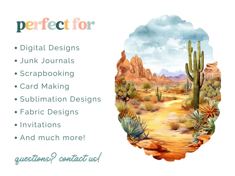 May include: A watercolour illustration of a desert landscape with a large saguaro cactus in the foreground. The text "perfect for" is written in a colourful font above a list of uses for digital designs, including junk journals, scrapbooking, card making, sublimation designs, fabric designs, invitations, and more.
