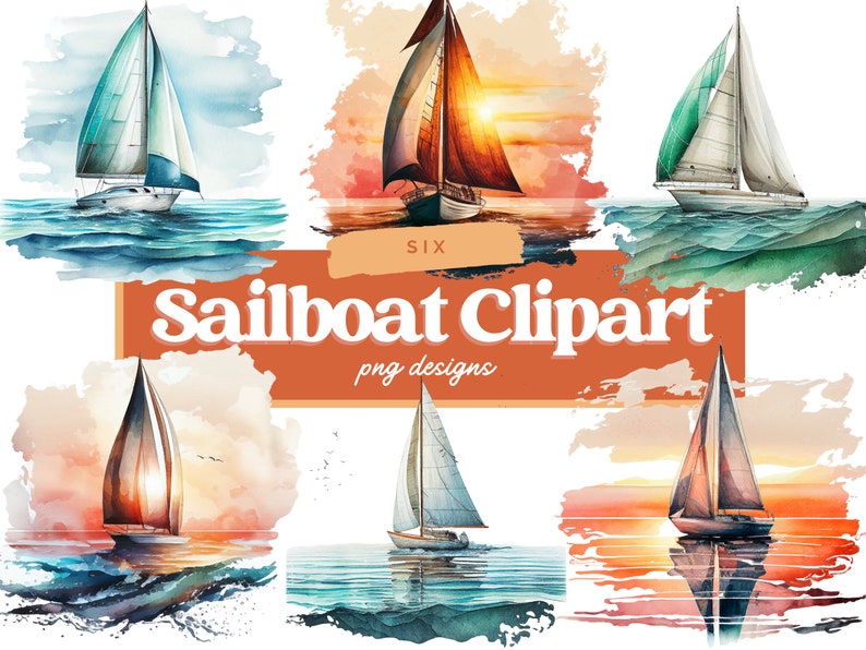 May include: Six watercolor illustrations of sailboats on the water. The sailboats are various colors, including blue, green, and red. The backgrounds are watercolor washes of blue, green, and orange. The text "Sailboat Clipart png designs" is in the center of the image.