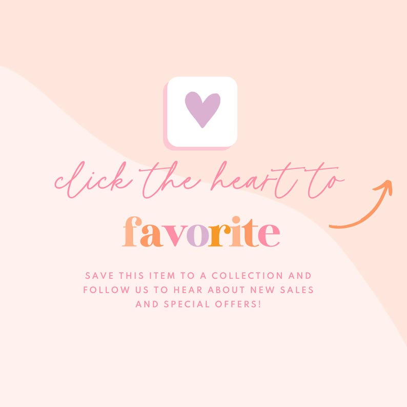 May include: A light peach-colored graphic with a purple heart icon and the word "favorite" in colorful text. The text "click the heart to favorite" is written in a cursive font. Additional text encourages saving the item.