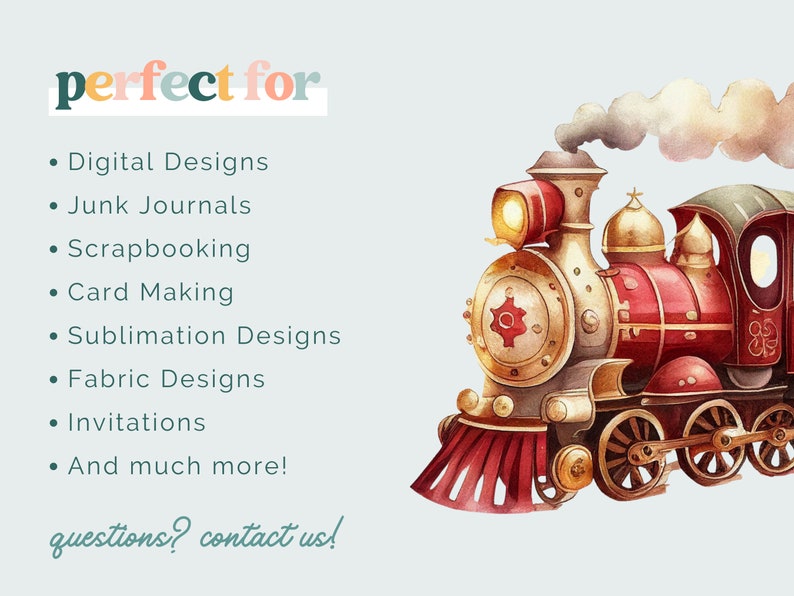 May include: Watercolor illustration of a vintage train in red, gold, and cream colors, with a plume of smoke. Text includes "perfect for" and lists digital design applications, junk journals, scrapbooking, card making, sublimation designs, fabric designs, invitations, and more.