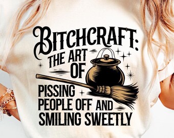 Funny Witchcraft Halloween PNG, Sarcastic Witch Design (Digital Download)