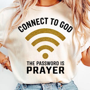 Connect to God The Password is Prayer PNG, Inspirational Christian Design, Faith Shirt Sublimation, Digital File